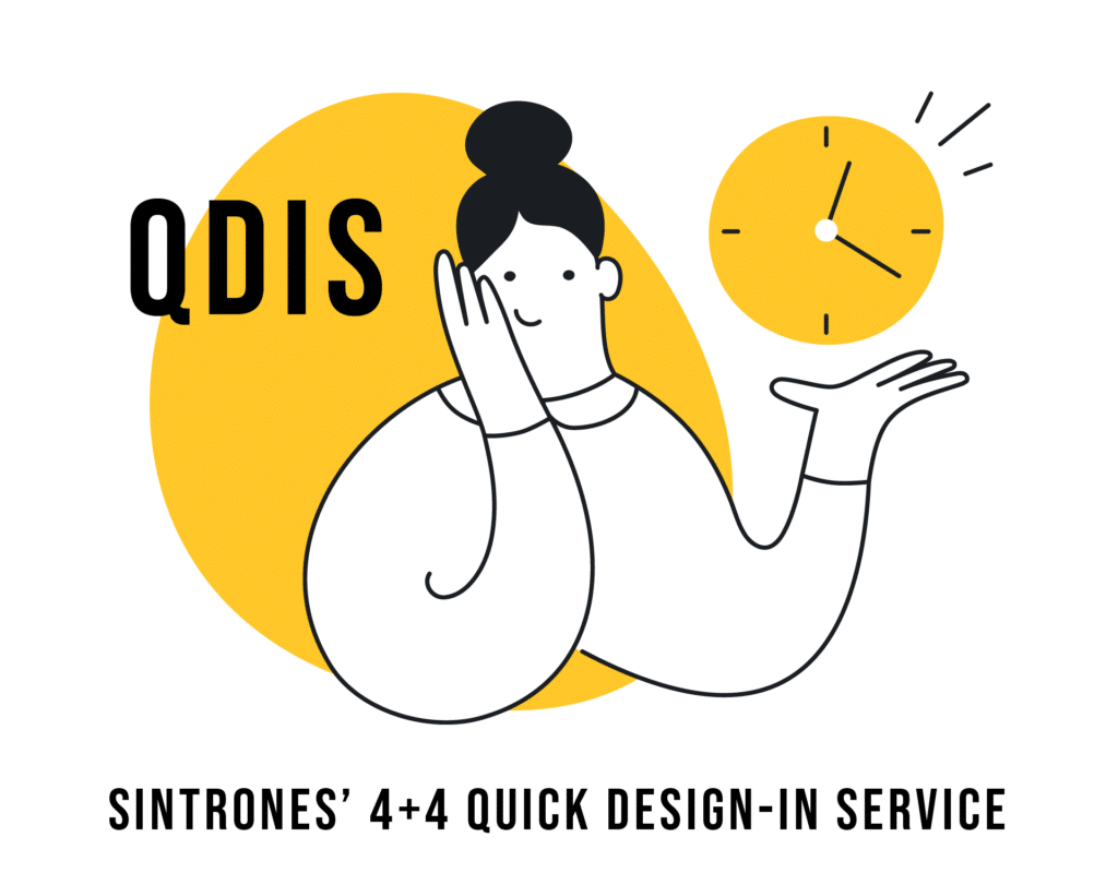 SINTRONES - 4+4 QUICK DESIGN-IN SERVICE (QDIS)